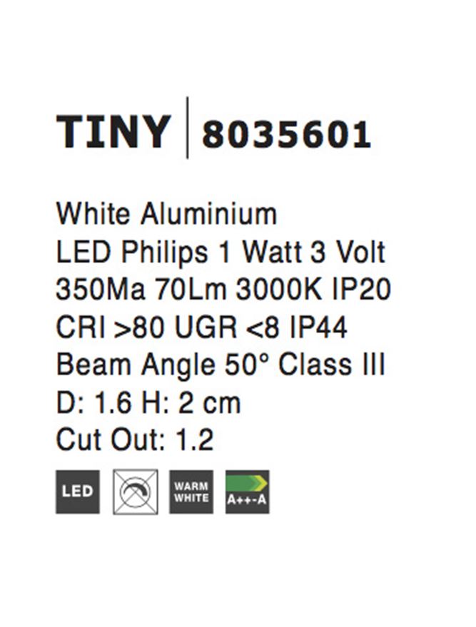 Техническо осветление TINY 1W Бял IP44 Cree LED D1.6x2.1см 3000K