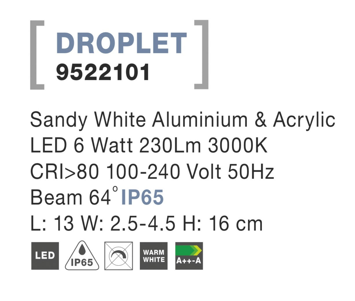 Външен аплик DROPLET LED 6W Пясъчно бял алуминий